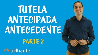 Tutelas Provisórias no Processo Civil  Tutela Antecipada Antecedente II [upl. by Ralli]