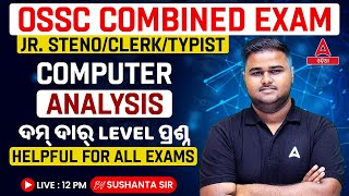 OSSC Jr Steno Clerk Typist 2024  Computer Analysis By Sushanta Sir [upl. by Eagle]