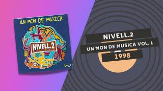 NIVELL 2 ☄️  UN MON DE MUSICA  1998 [upl. by Naitsirt679]