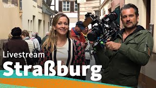 Live in Straßburg mit Tamina und Uwe  WDR Reisen [upl. by Anillek]