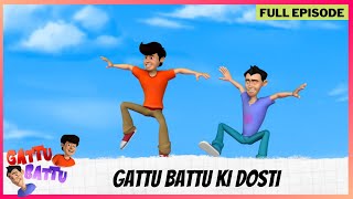 Gattu Battu  Full Episode  Gattu Battu Ki Dosti [upl. by Eiramlatsyrk]