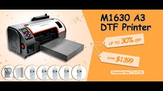 Special Deal for M1630 A3 DTF Printer [upl. by Maise342]