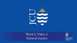 Week 5 Video 1  Natural Justice [upl. by Adnoek]