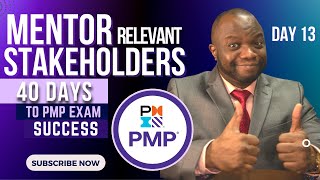 40 Days to PMP Exam Success 2022 📚💎Day 13 Mentor Relevant Stakeholders [upl. by Aubrie204]