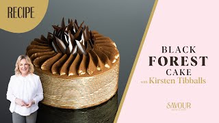 The Ultimate Black Forest Cake Full Recipe by Kirsten Tibballs [upl. by Imoin295]