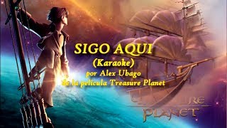 Alex Ubago  Sigo Aquí  Treasure Planet Karaoke EspañolSpanish [upl. by Alcina]