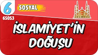 İslamiyetin Doğuşu 📕 6SOS3 2025 [upl. by Skelly409]