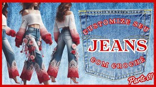 Crie seu jeans agora ideias de customização de jeans com crochê [upl. by Urissa990]