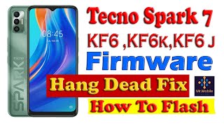 Tecno Spark 7 Full Flash Firmware  Dead Boot Repair  With SP Flash Tool KF6 KF6K KF6J [upl. by Alexis628]