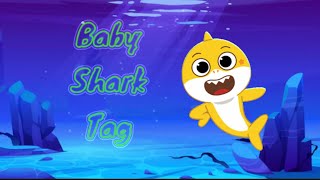 Baby Shark Tag [upl. by Ybhsa]