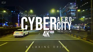 Driving Across CyberCity  AeroCity  Gurugram  New Delhi  4K 60 HDR [upl. by Attelrahs]