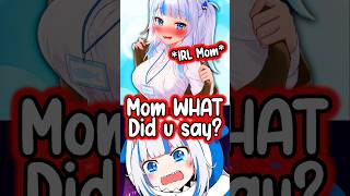 Guras IRL Mom Embarrassed Gura Live On Stream hololiveenglish hololive vtuber [upl. by Oynotna455]