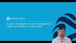 a quick introduction to LDAP and SAML with StreamSets Control Hub [upl. by Herculie5]