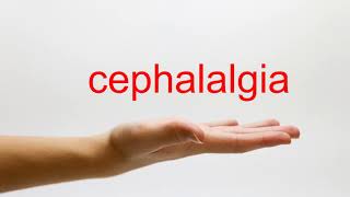 How to Pronounce cephalalgia  American English [upl. by Pompea594]