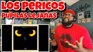 Los Pericos  Pupilas lejanas  REACTION [upl. by Kassaraba]