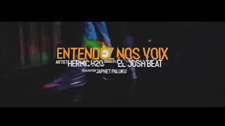 ENTENDEZ NOS VOIXfreestyle  HERMIC H2O [upl. by Alice]