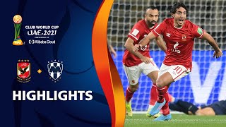 Al Ahly SC v CF Monterrey  FIFA Club World Cup UAE 2021  Match Highlights [upl. by Enetsuj]