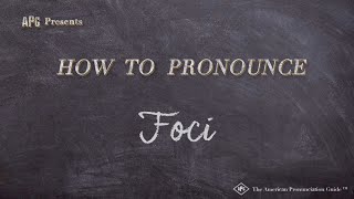 How to Pronounce Foci Real Life Examples [upl. by Anileh481]