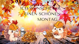 Ich wünsche dir einen schönen Montag 🙂Montagsgrüße🙂 [upl. by Amyaj]