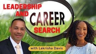 Leadership and Career Search with Lakrisha Davis [upl. by Hasseman]