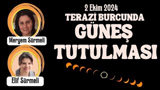 TERAZİ BURCUNDA GÜNEŞ TUTULMASI  2 Ekim 2024  Solar Eclipse In Libra 2024 [upl. by Ardnekat]