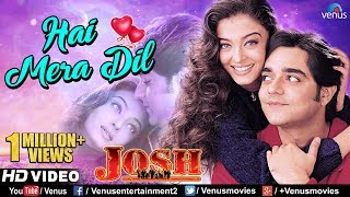 Hai Mera Dil  HD VIDEO  Aishwarya Rai amp Chandrachur Singh  Josh  Ishtar Music [upl. by Rutter606]