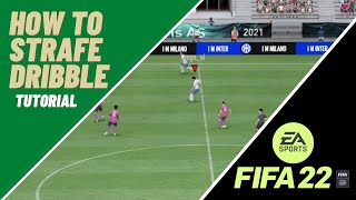 FIFA 22 DRIBBLING HOW TO STRAFE DRIBBLE [upl. by Geoff]