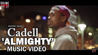 Cadell  Almighty Official Music Video CadellOfficial [upl. by Aremat711]