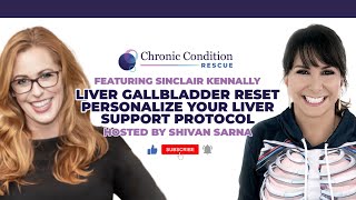 Liver Gallbladder Reset Personalize Your Liver Support Protocol with Sinclair Kennally [upl. by Giorgi]