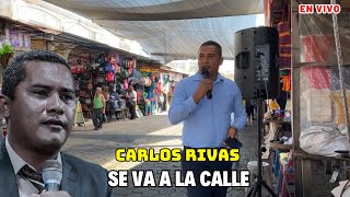 CARLOS RIVAS SE VA A LA CALLE [upl. by Ahsakal]