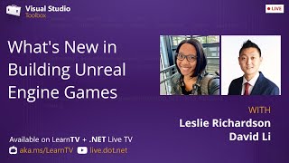 Visual Studio Toolbox Live Whats New in Building Unreal Engine Games [upl. by Nama564]