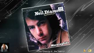 MORNINGSIDE  NEIL DIAMOND [upl. by Ciryl]