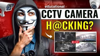 Is CCTV Camera Hacking Possible Full Process Explained [upl. by Anwaf]