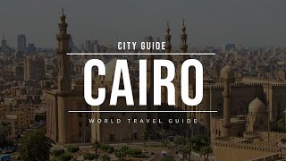 CAIRO City Guide  Egypt  Travel Guide [upl. by Esile24]