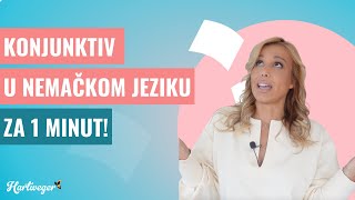 Konjunktiv u nemačkom jeziku za 1 minut I Nemački jezik I Nataša Hartweger [upl. by Inavoy]