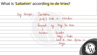 What is Saltation according to de Vries [upl. by Lucius636]