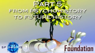 Foundation Part 5 From Psychohistory to Future History [upl. by Ailat]