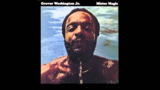 Grover Washington Jr  Mister Magic [upl. by Aynotan]