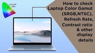 How to Find the Laptop Display Details like SRGB NTSC Refresh Rate Brightness [upl. by Mccarty678]