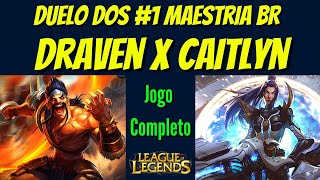 Duelo de 1º maestria BR  Draven x Caitlyn [upl. by Tj]