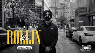 We Rollin Official Audio  Shubh [upl. by Ecertak]