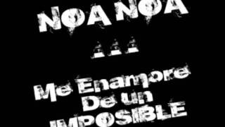 ME ENAMORE DE UN IMPOSIBLE  NOA NOA [upl. by Seligman]