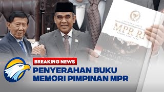 BREAKING NEWS  Momen Penyerahan Buku Memori Jabatan Pimpinan MPR RI 20192024 [upl. by Hutchison]