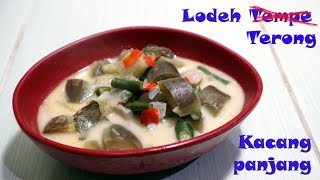 Resep sayur lodeh terong dan kacang panjang [upl. by Stanwin641]