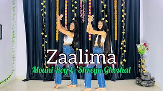 Zaalima  Shreya Ghoshal  Mouni Roy  Ve Aa Zaalima Gale Laga Zaalima  Trending Song Dance Cover [upl. by Afesoj]