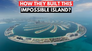 Palm Jumeirah Exposed How They Built This Impossible Island [upl. by Eldon673]