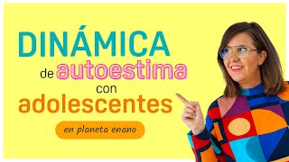 🌎 👪Planeta Enano  EJERCICIO para TRABAJAR AUTOESTIMA en ADOLESCENTES  ¡¡MÍRALO con TUS HIJOS [upl. by Hollenbeck]