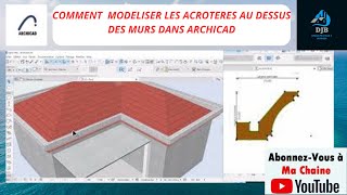 Videocomment modeliser facilement les acroteres au dessus des murs dans archicad [upl. by Donahoe]