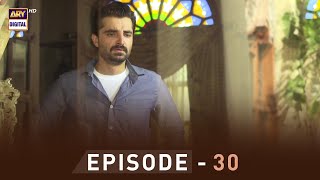 EP30  Pyare Afzal  Hamza Ali Abbasi  Ayeza Khan  Sana Javed  ARY Digital [upl. by Keeton]