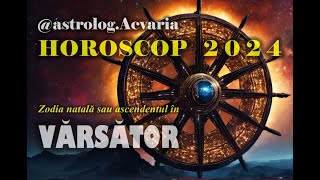 HOROSCOP 2024 ♒ Zodia VARSATOR cu ASTROLOG ACVARIA ⭐Drumul spre cea mai buna versiune a ta [upl. by Dayna]